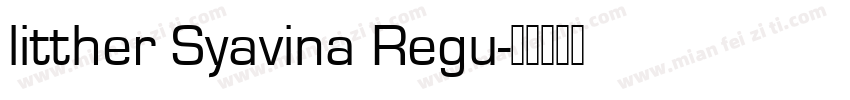 litther Syavina Regu字体转换
